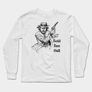 Bold Ben Hall Long Sleeve T-Shirt